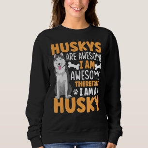 Siberian Husky Dog Apparel For Husky Owner 1 Sweatshirt