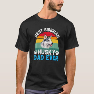 Siberian Husky Dog Best Siberian Husky Dad Ever T-Shirt