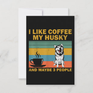 Siberian Husky Dog Coffee Lovers Quote Gift RSVP Card
