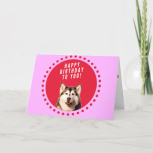 Siberian Husky Dog Happy Birthday Greeting Card