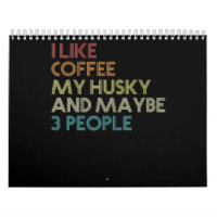 Siberian Husky Dog Owner Coffee Lovers Quote Gift