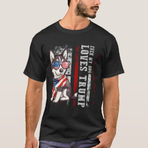 Siberian Husky Even My Dog Loves Trump Funny T-Shirt