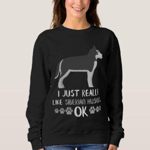 Siberian Husky For Dog And Dog Owners Sweatshirt