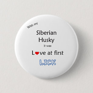 Siberian Husky Love at First Lick - Button