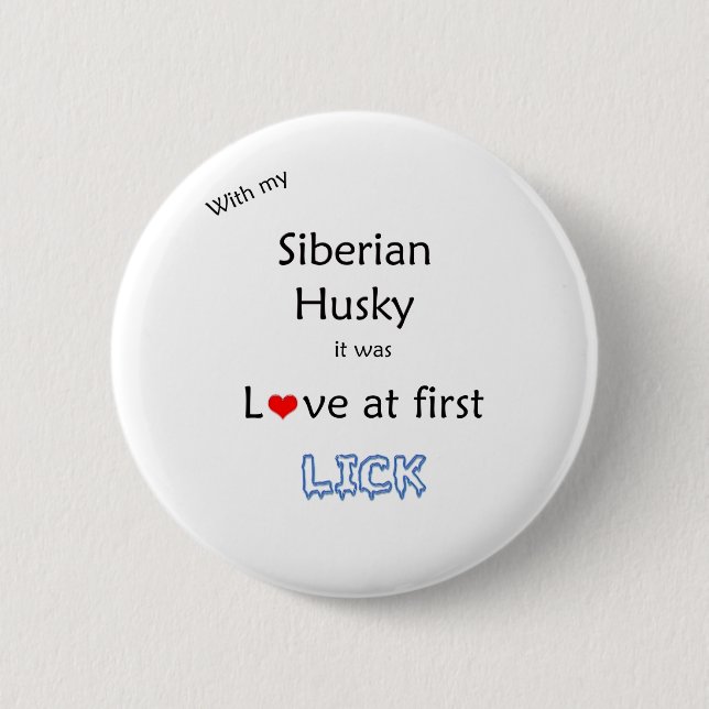 Siberian Husky Love at First Lick - Button (Front)