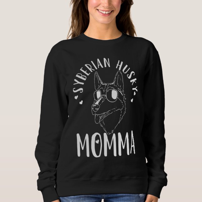 Siberian Husky Momma Dog Mum Mama Sweatshirt (Front)