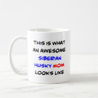 siberian husky mum, awesome