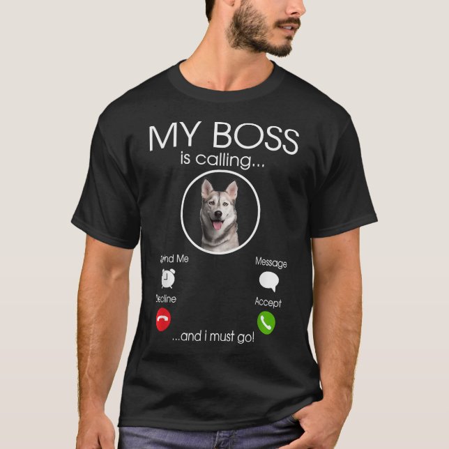 Siberian Husky My Boss T-Shirt (Front)