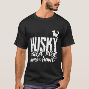 Siberian Husky Quote T-Shirt