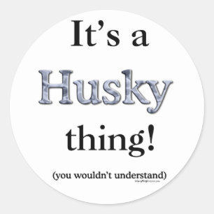 Siberian Husky Thing Classic Round Sticker