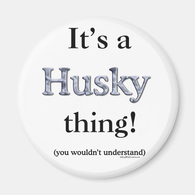 Siberian Husky Thing Magnet (Front)