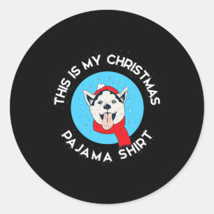 Siberian Husky This Is My Christmas Pajama Classic Round Sticker