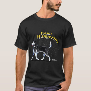 Siberian Husky Totally Hairifying T-Shirt
