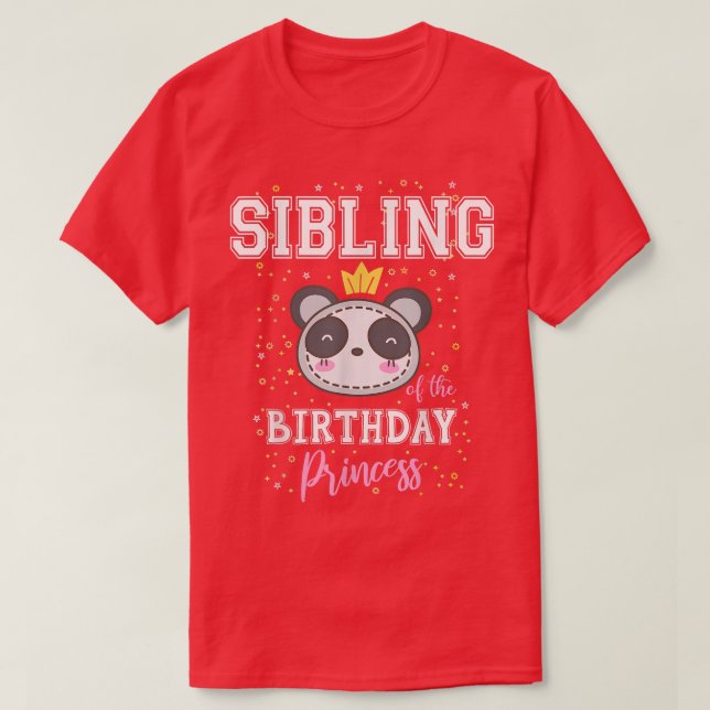 Sibling of The Birthday Princess Cute Panda Bear B T-Shirt (Design Front)