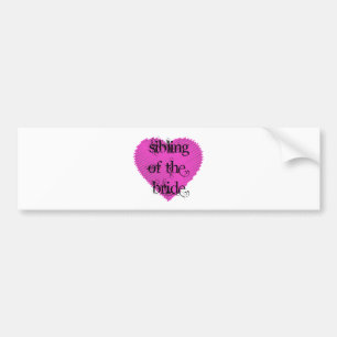 Sibling of the Bride Bumper Sticker