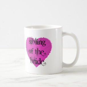 Sibling of the Bride Coffee Mug