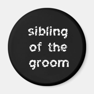 Sibling of the Groom Magnet