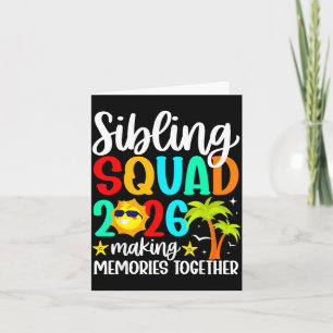 Sibling Squad 2026 Making Memories Family Matching Card