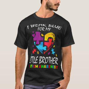 Siblings I Wear Blue For My Little Brother Autism T-Shirt