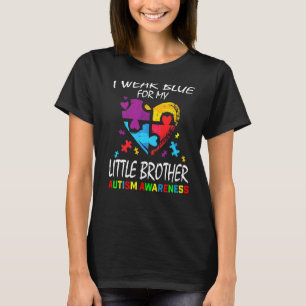 Siblings I Wear Blue For My Little Brother Autism  T-Shirt