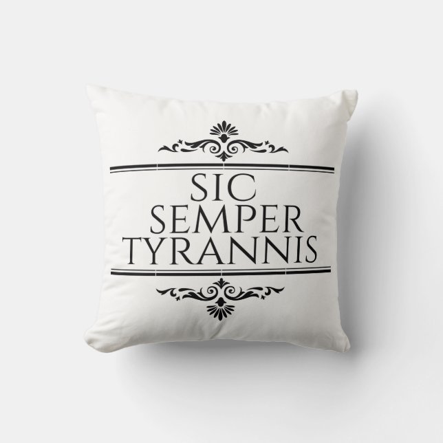 Sic Semper Tyrannis Cushion (Front)
