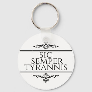 Sic Semper Tyrannis Key Ring