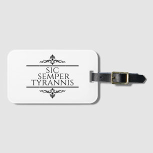 Sic Semper Tyrannis Luggage Tag