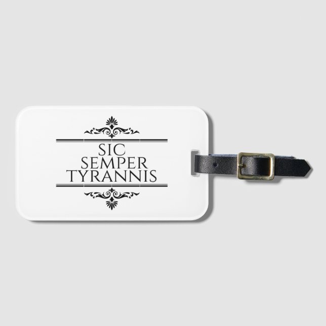 Sic Semper Tyrannis Luggage Tag (Front Horizontal)