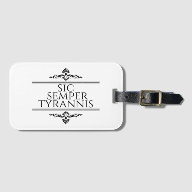 Sic Semper Tyrannis Luggage Tag (Front Horizontal)