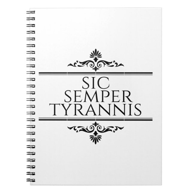 Sic Semper Tyrannis Notebook (Front)