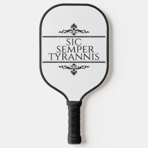 Sic Semper Tyrannis Pickleball Paddle
