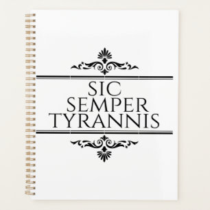 Sic Semper Tyrannis Planner
