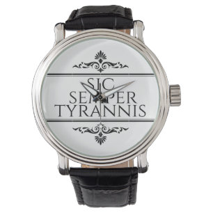 Sic Semper Tyrannis Watch