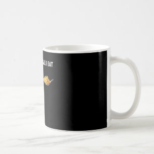 Sically All I Eat Chicken Tenders Mac N' Cheese Coffee Mug