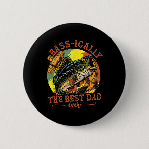 Sically The Best Dad Ever B Fishing Fisher Fathers 6 Cm Round Badge