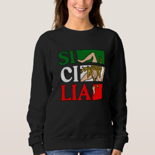 Sicilia Flag Sicily Palermo Italy  11 Sweatshirt