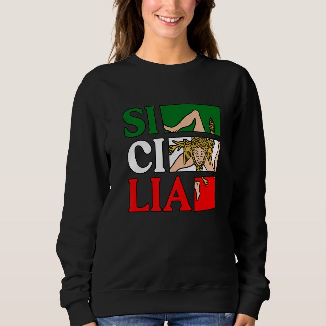 Sicilia Flag Sicily Palermo Italy  11 Sweatshirt (Front)