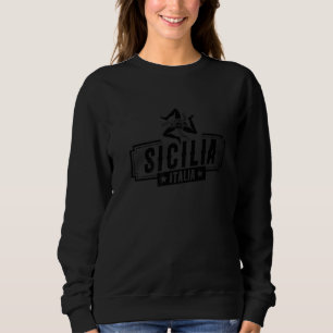 Sicilia Flag Sicily Palermo Italy  13 Sweatshirt