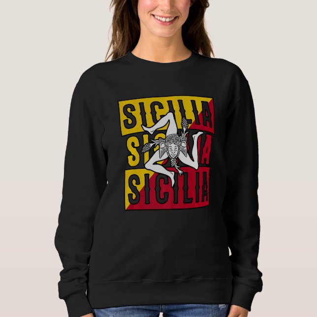 Sicilia Flag Sicily Palermo Italy Sweatshirt (Front)