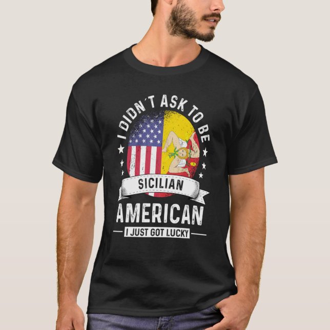 Sicilian American Patriot Grown Humor Flag T-Shirt (Front)