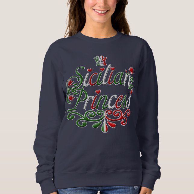 Sicilian Princess Sweatshirt (Front)