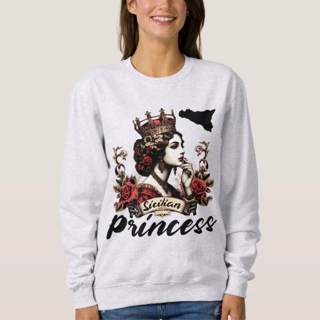 Sicilian Princess  T-Shirt Sweatshirt (Front)