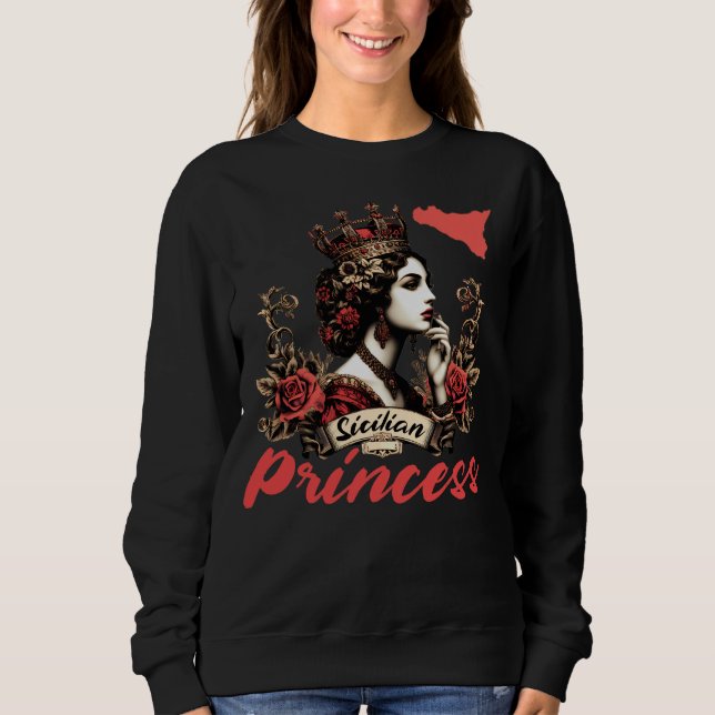 Sicilian Princess  T-Shirt Sweatshirt (Front)