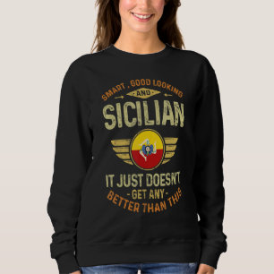 Sicily Flag Proud Sicilians Men & Women Sweatshirt