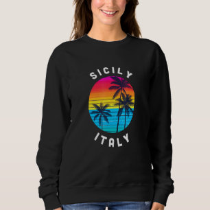 Sicily Italy Vacation Souvenir Sunset Beach Sweatshirt