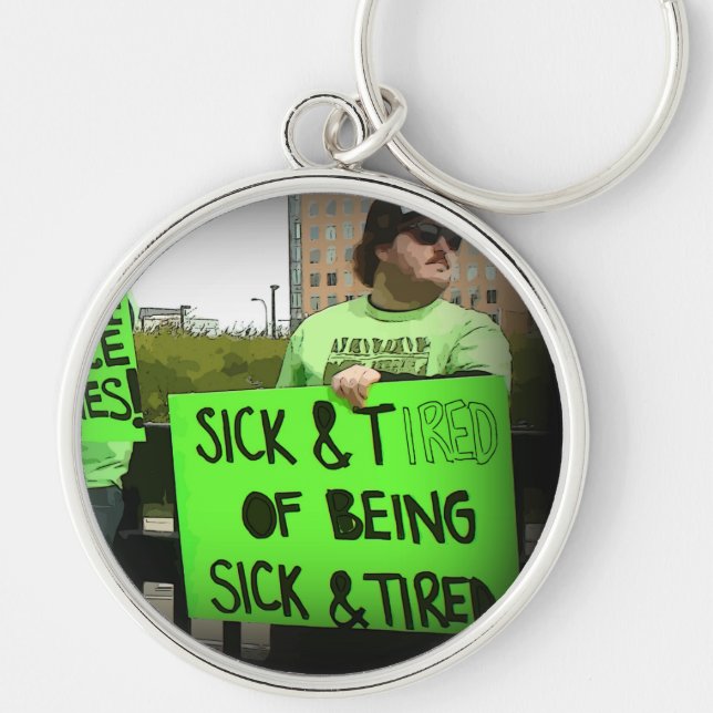 Sick and Tired of Lyme Disease Protest Key Chain (Front)