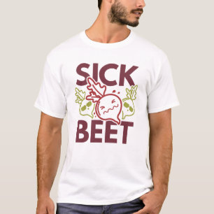 Sick Beet T-Shirt
