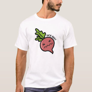 Sick Beet T-Shirt