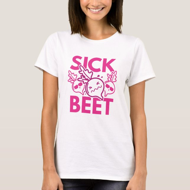 Sick Beet T-Shirt (Front)