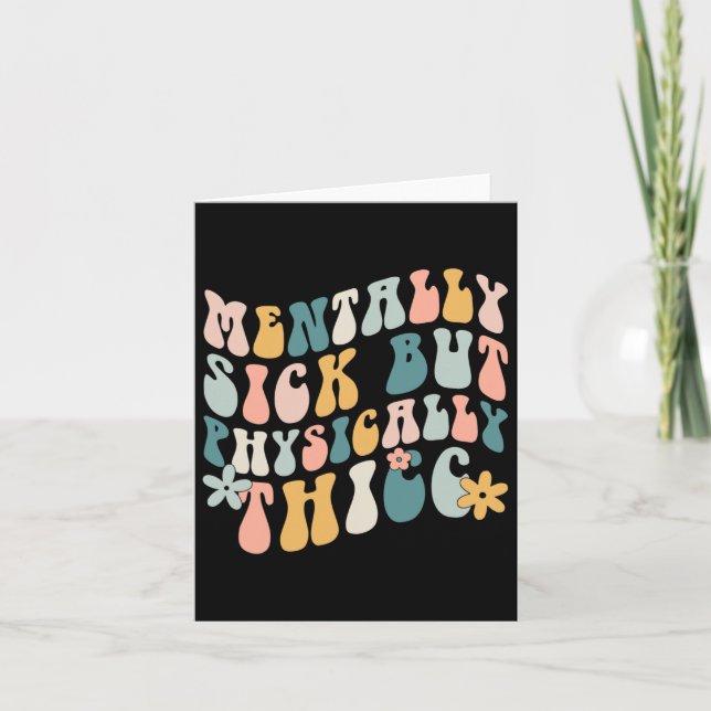 Sick But Physically Thicc Mental Health Problems  Card (Front)